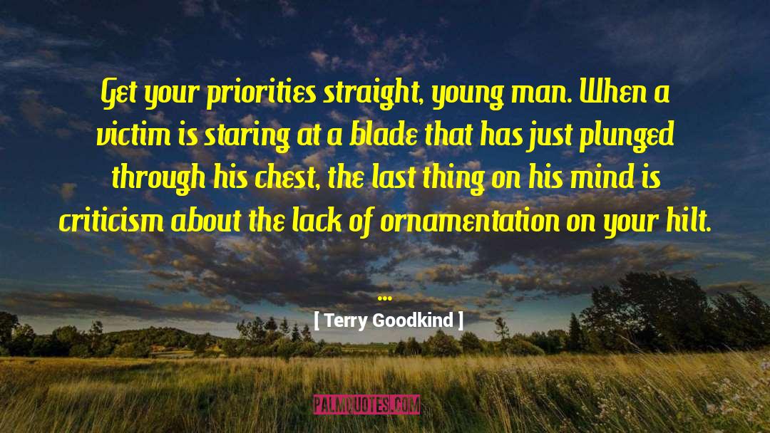 Get Your Priorities Right quotes by Terry Goodkind