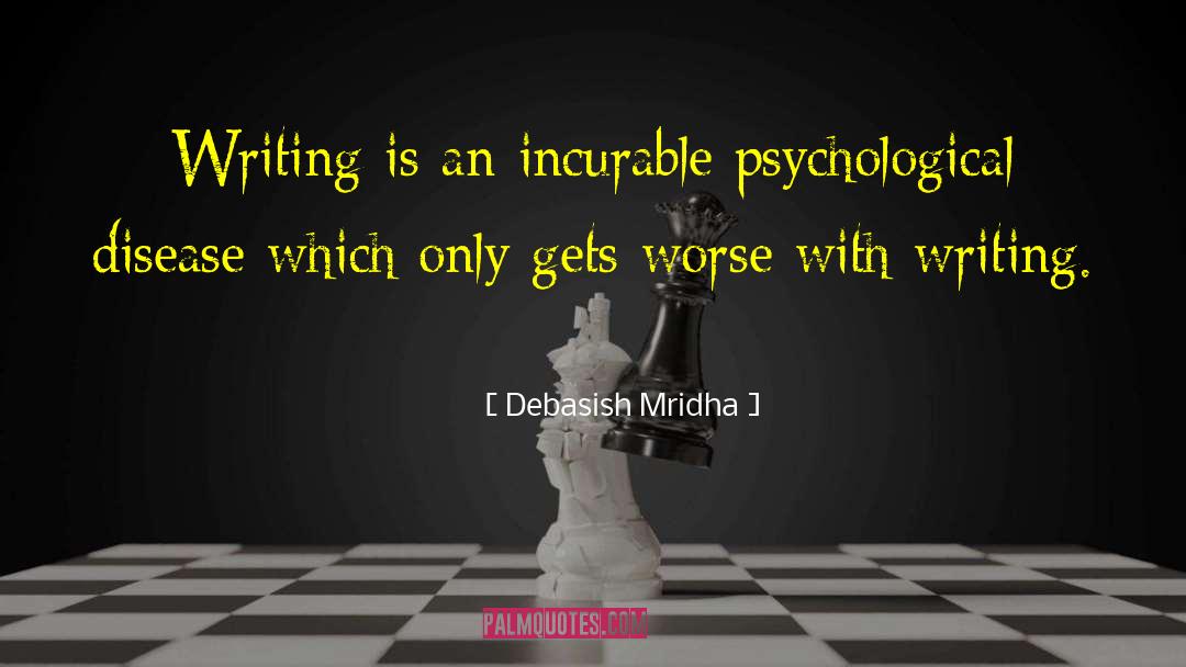 Gets Worse quotes by Debasish Mridha