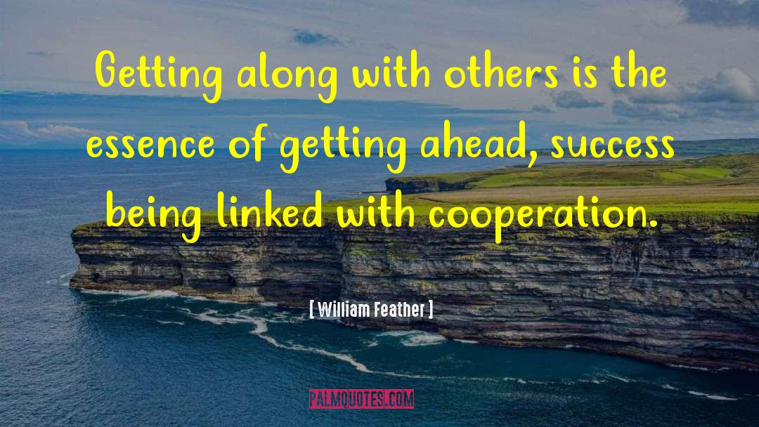 Getting Along quotes by William Feather