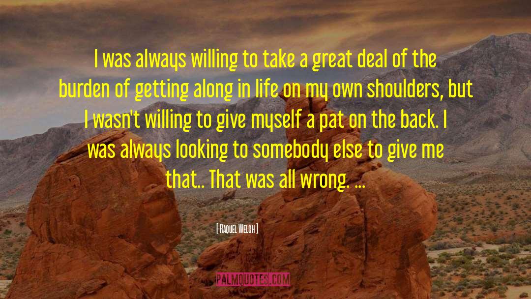Getting Along quotes by Raquel Welch