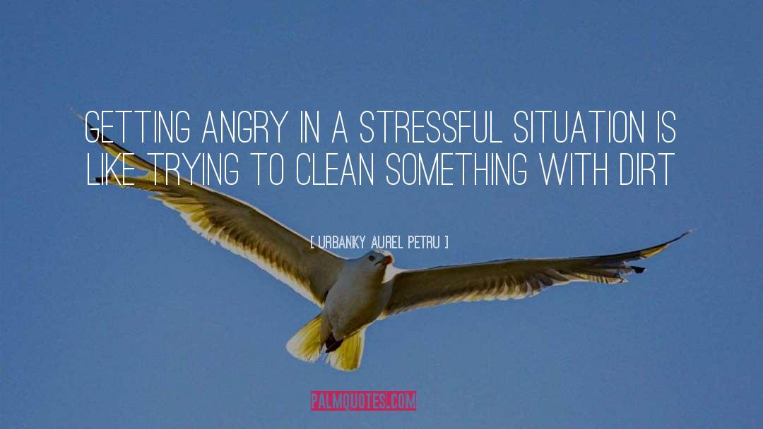Getting Angry quotes by Urbanky Aurel Petru