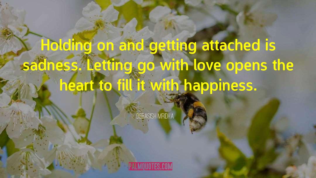 Getting Attached quotes by Debasish Mridha