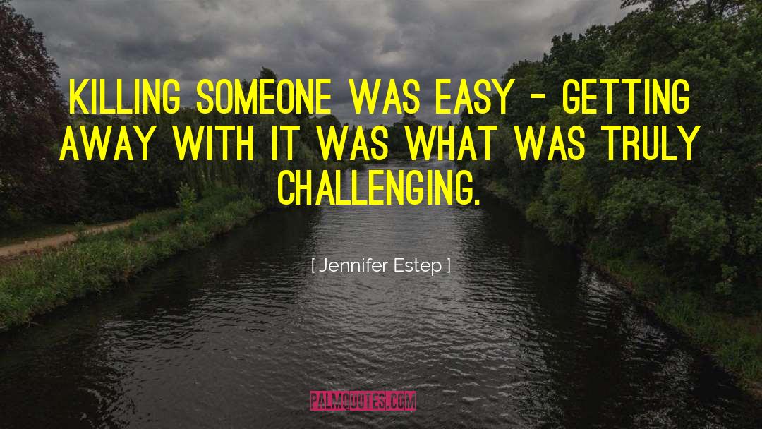 Getting Away With It quotes by Jennifer Estep