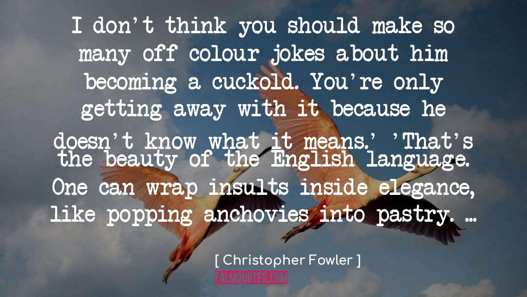 Getting Away With It quotes by Christopher Fowler