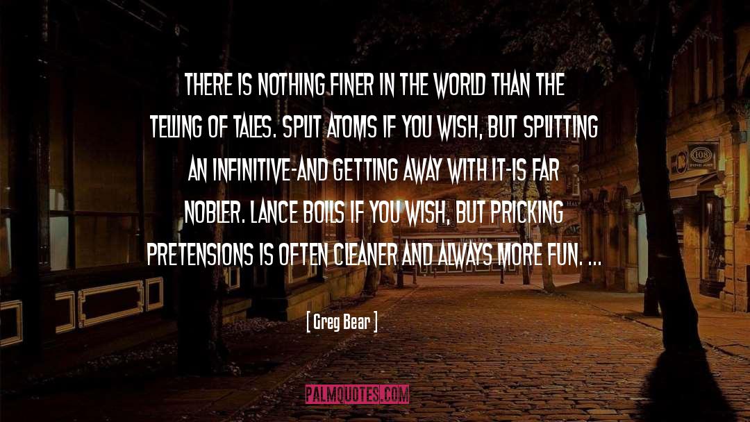 Getting Away With It quotes by Greg Bear
