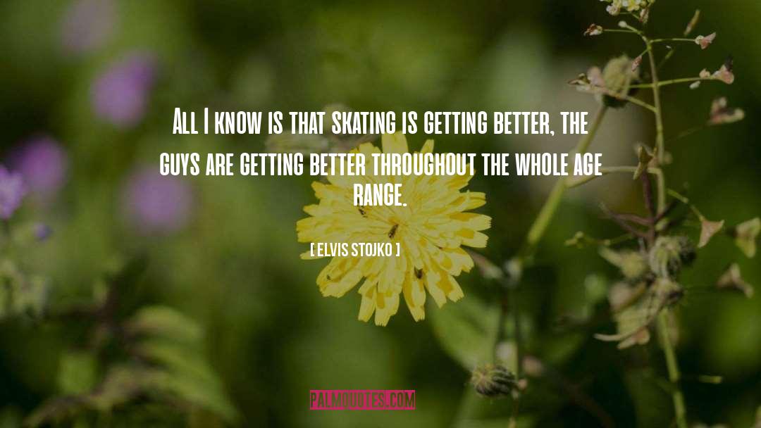 Getting Better quotes by Elvis Stojko