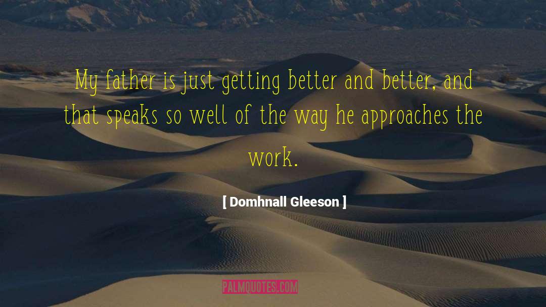 Getting Better quotes by Domhnall Gleeson