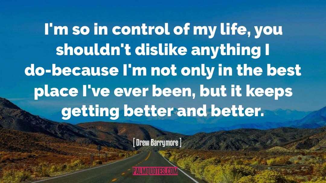 Getting Better quotes by Drew Barrymore