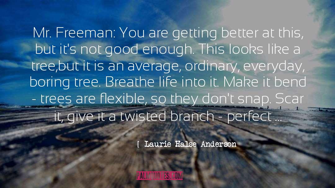 Getting Better quotes by Laurie Halse Anderson