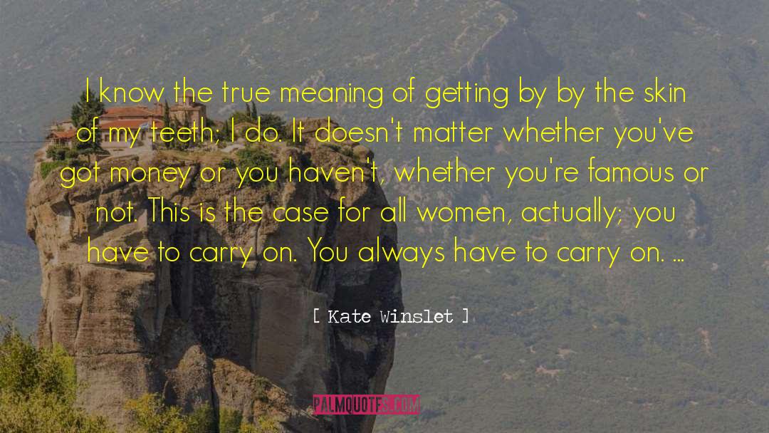 Getting By quotes by Kate Winslet