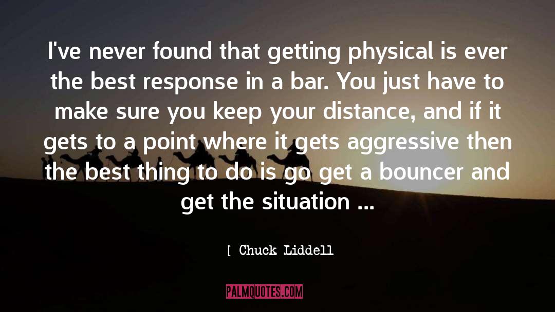 Getting By quotes by Chuck Liddell
