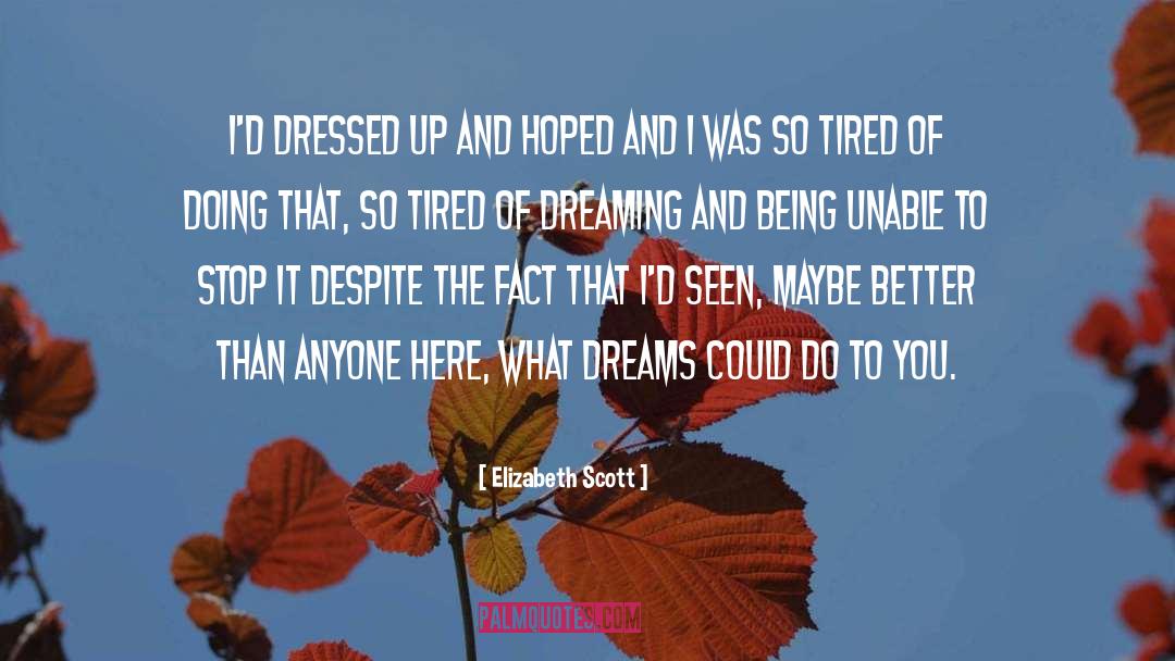 Getting Dressed Up quotes by Elizabeth Scott