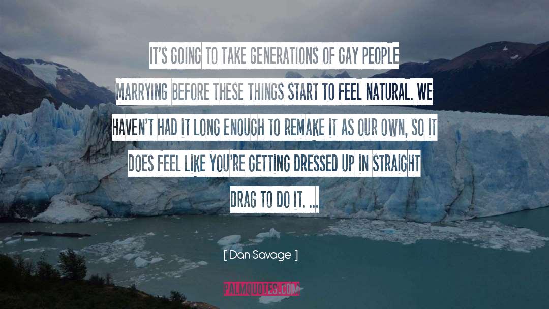 Getting Dressed Up quotes by Dan Savage