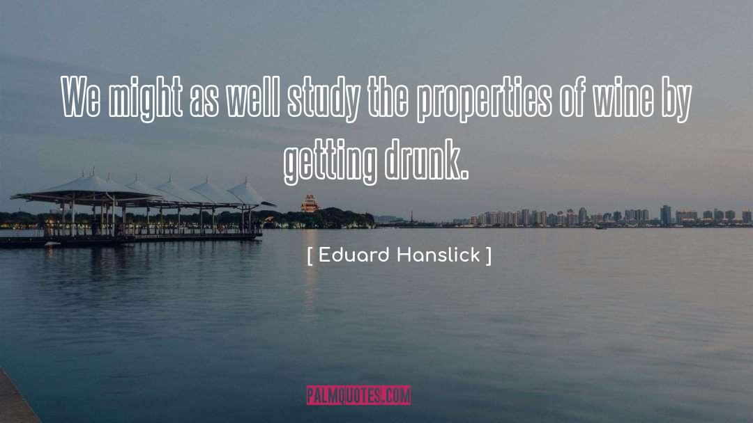 Getting Drunk quotes by Eduard Hanslick