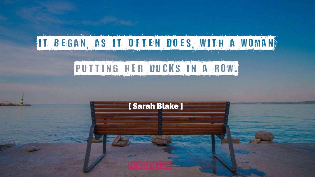 Getting Ducks In A Row quotes by Sarah Blake
