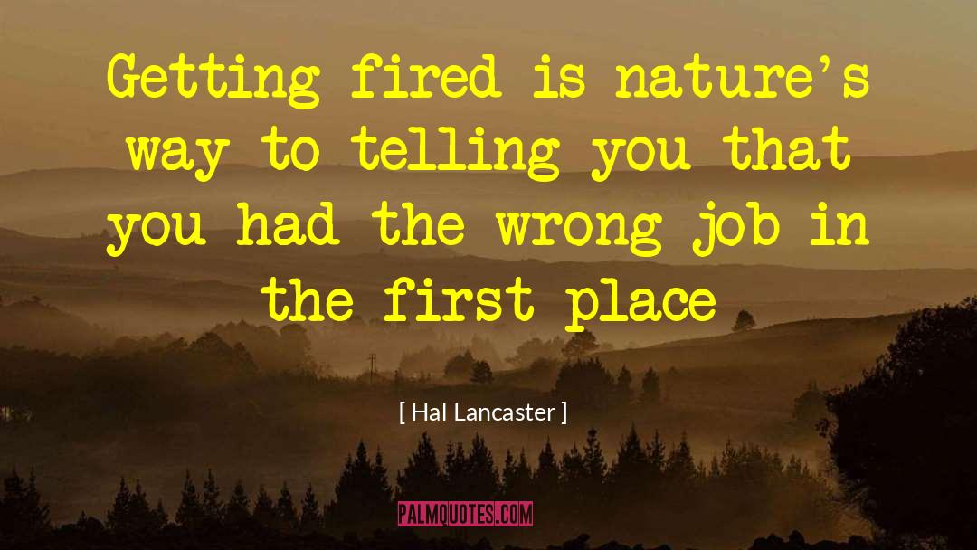 Getting Fired quotes by Hal Lancaster
