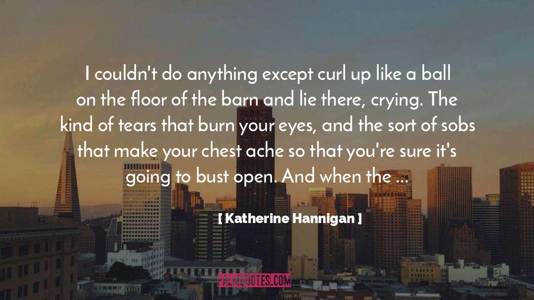 Getting Hurt By A Girl quotes by Katherine Hannigan