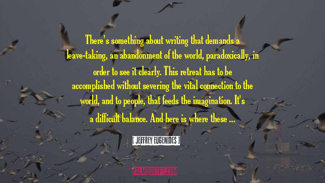 Getting In Touch quotes by Jeffrey Eugenides