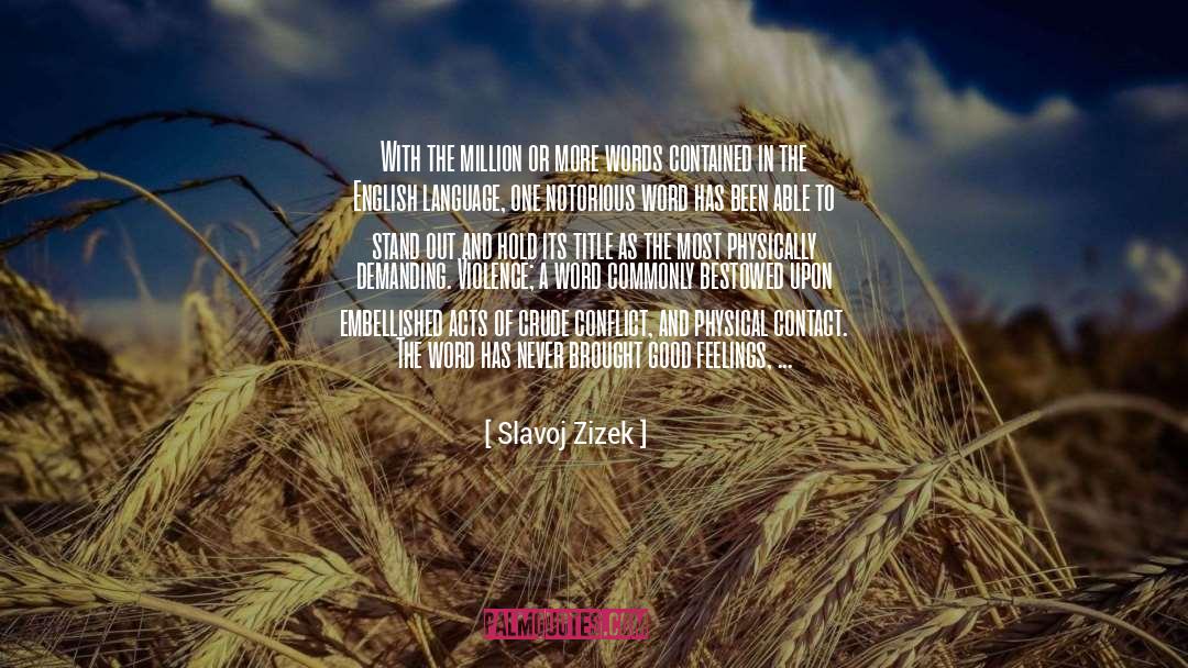 Getting Into Action quotes by Slavoj Zizek