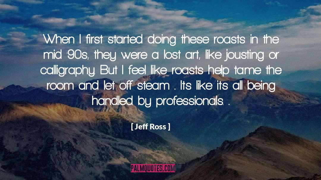 Getting Lost In Art quotes by Jeff Ross