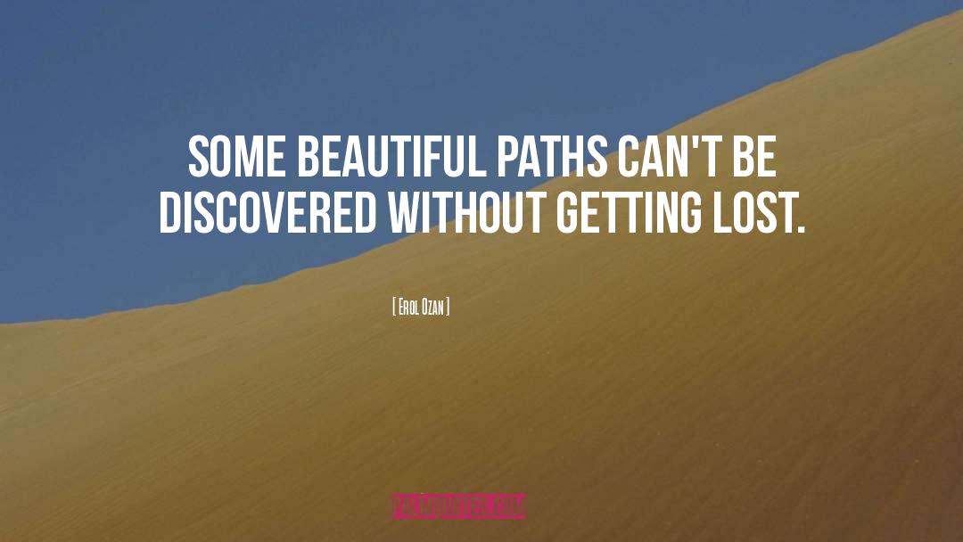 Getting Lost quotes by Erol Ozan