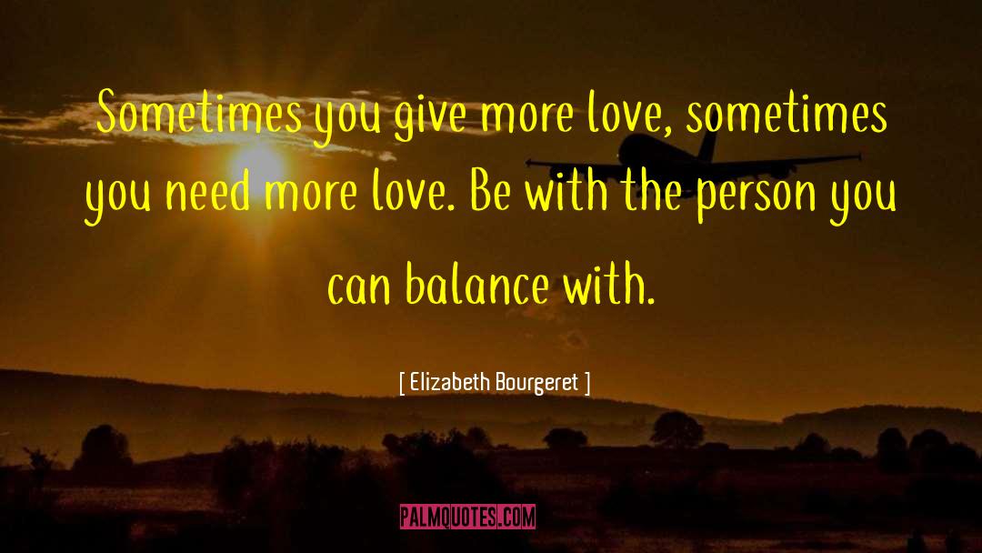 Getting Love quotes by Elizabeth Bourgeret