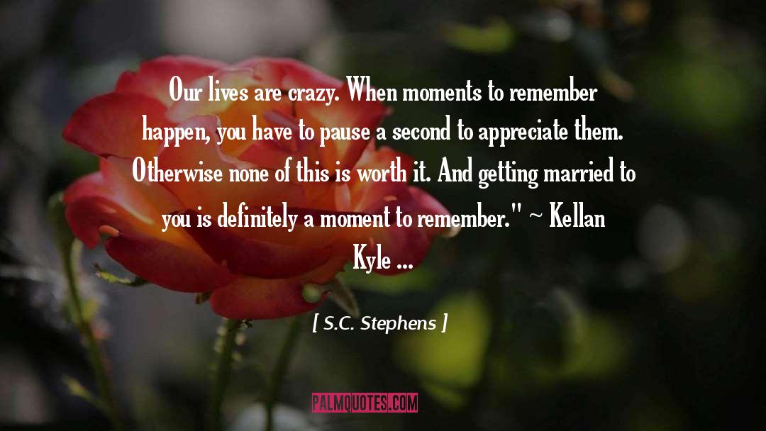 Getting Married quotes by S.C. Stephens