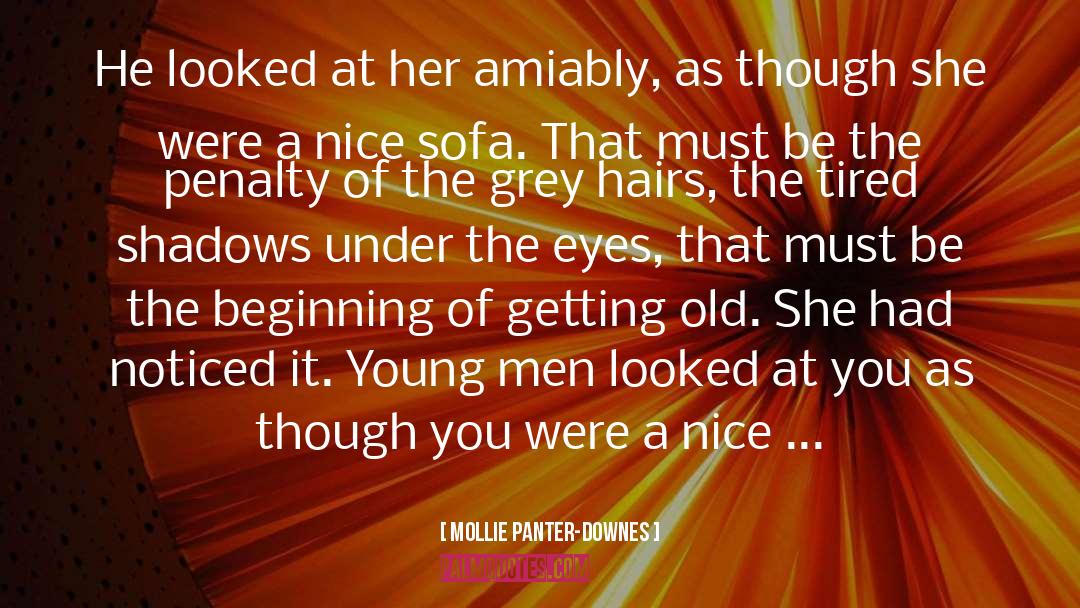 Getting Old quotes by Mollie Panter-Downes