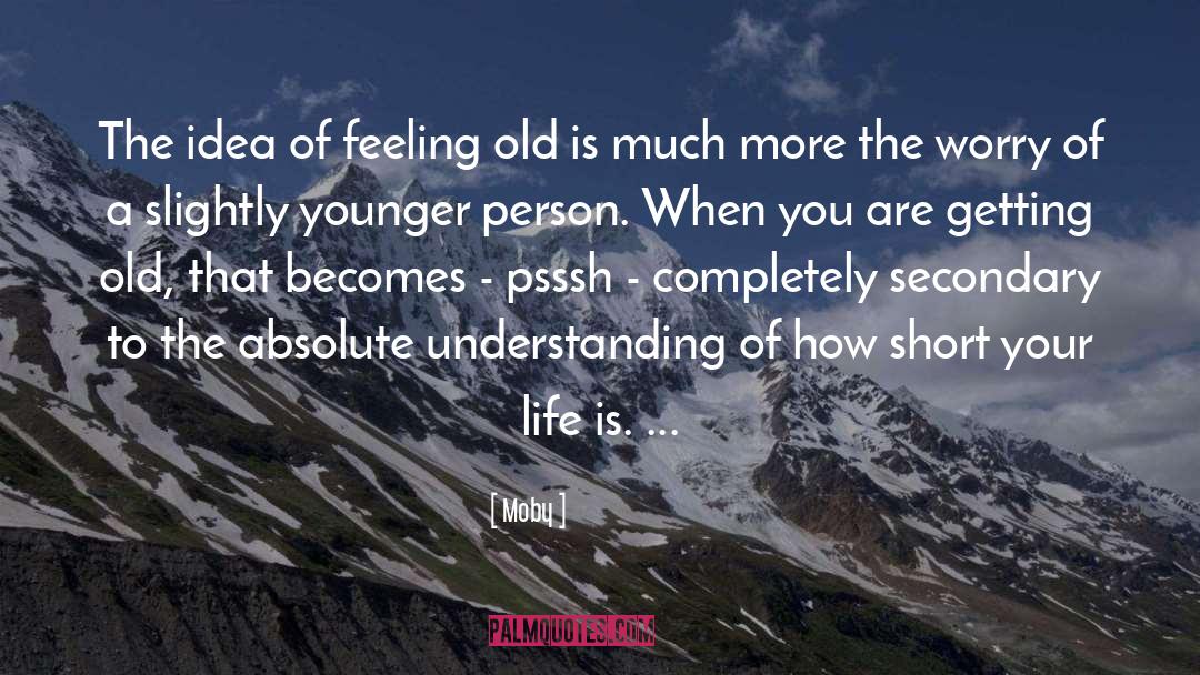 Getting Old quotes by Moby