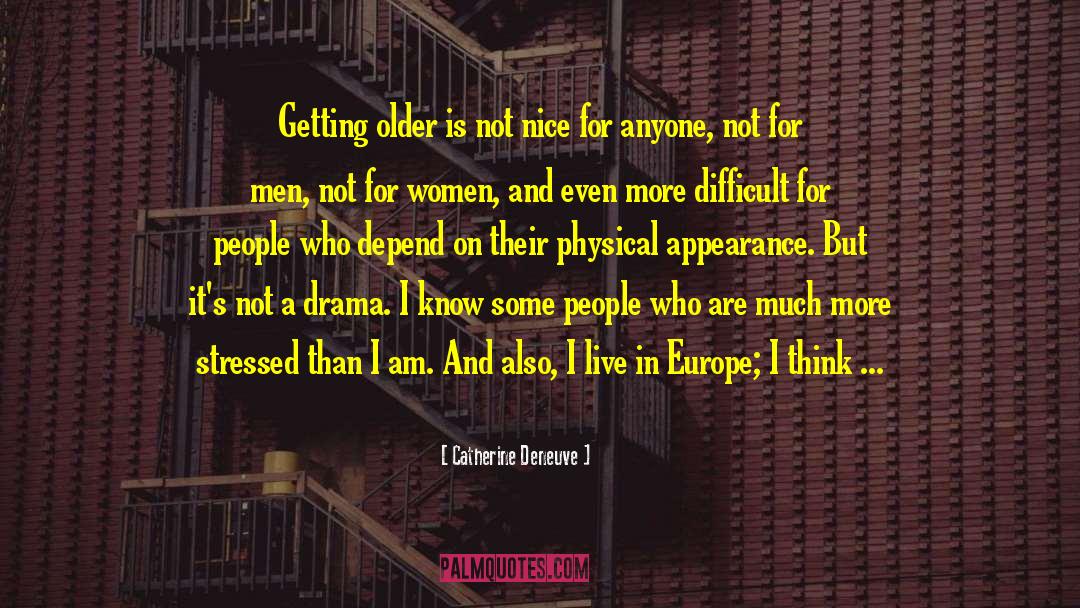Getting Old quotes by Catherine Deneuve