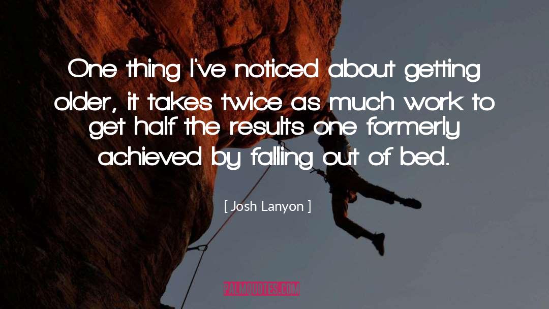 Getting Older quotes by Josh Lanyon