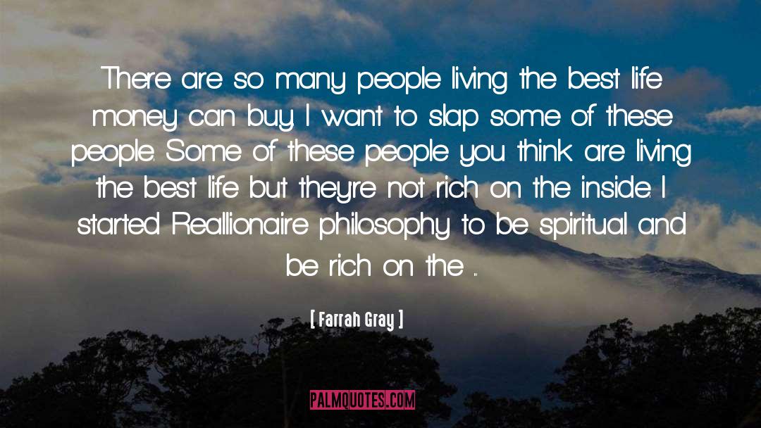 Getting Out And Living Life quotes by Farrah Gray