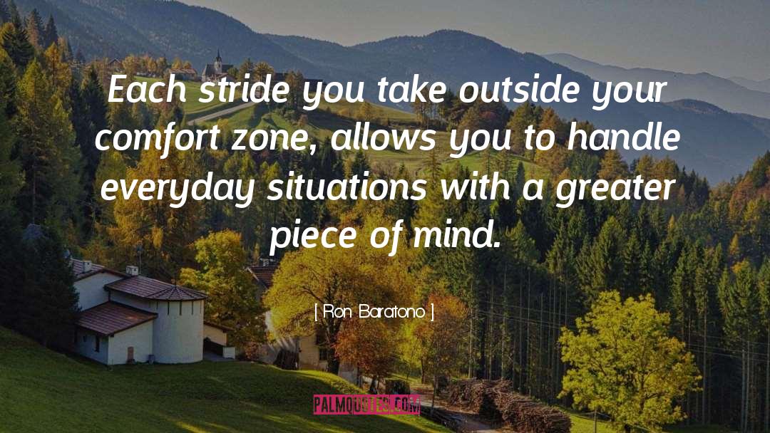 Getting Out Of Comfort Zone Quote quotes by Ron Baratono