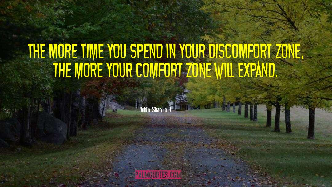 Getting Out Of Comfort Zone Quote quotes by Robin Sharma