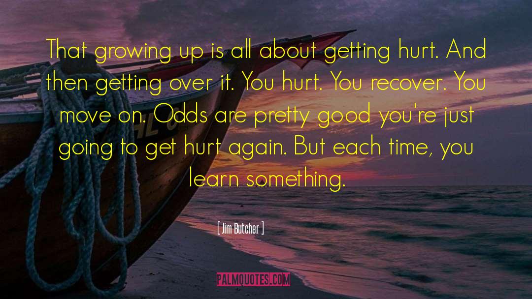 Getting Over It quotes by Jim Butcher