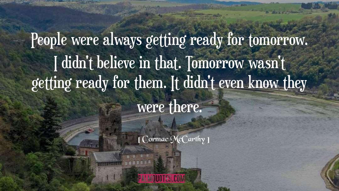 Getting Ready quotes by Cormac McCarthy