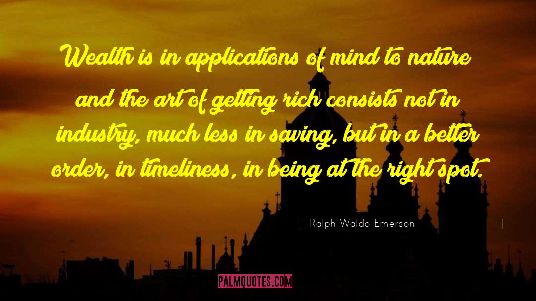 Getting Rich quotes by Ralph Waldo Emerson