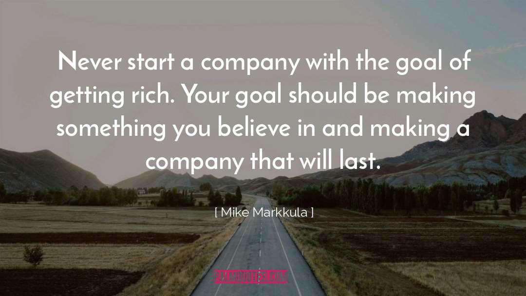Getting Rich quotes by Mike Markkula