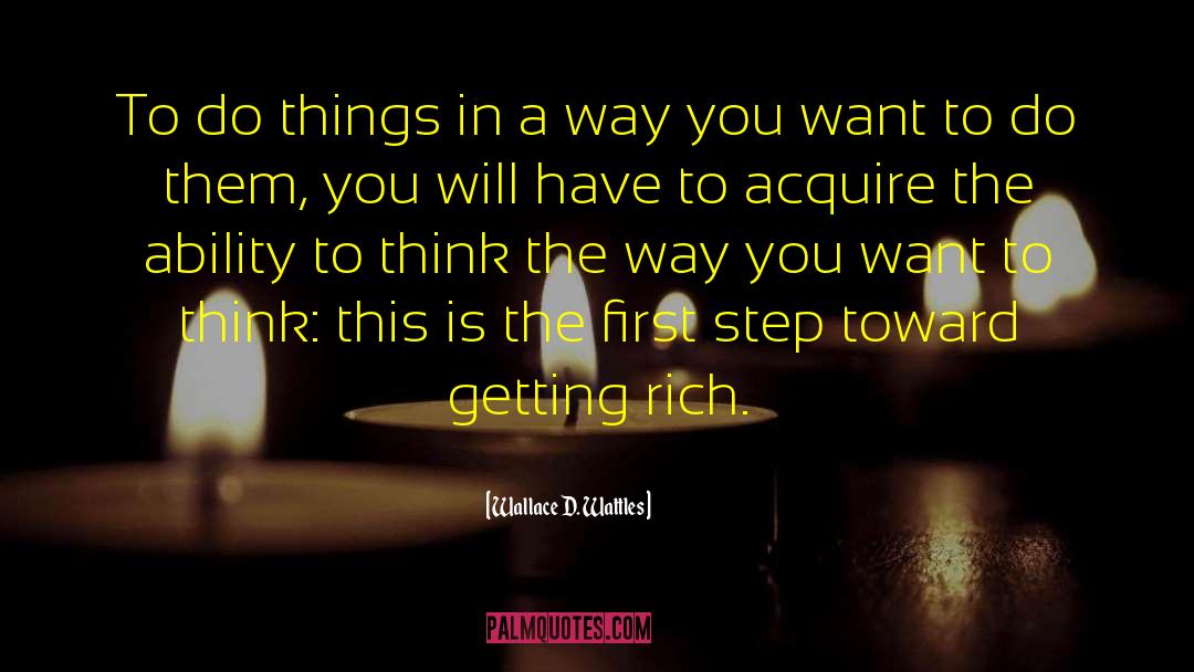 Getting Rich quotes by Wallace D. Wattles
