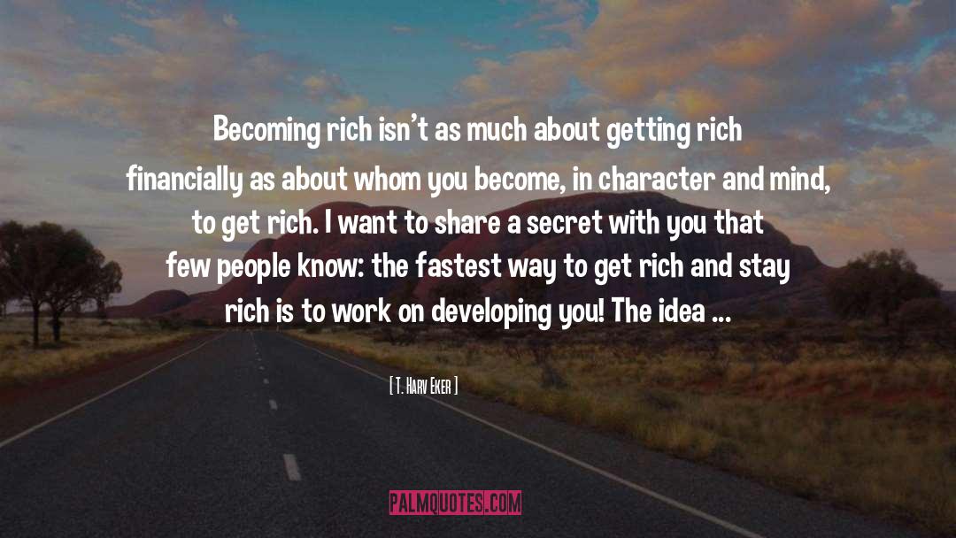 Getting Rich quotes by T. Harv Eker