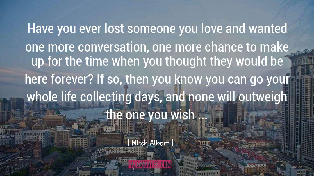 Getting Someone You Love Back quotes by Mitch Albom