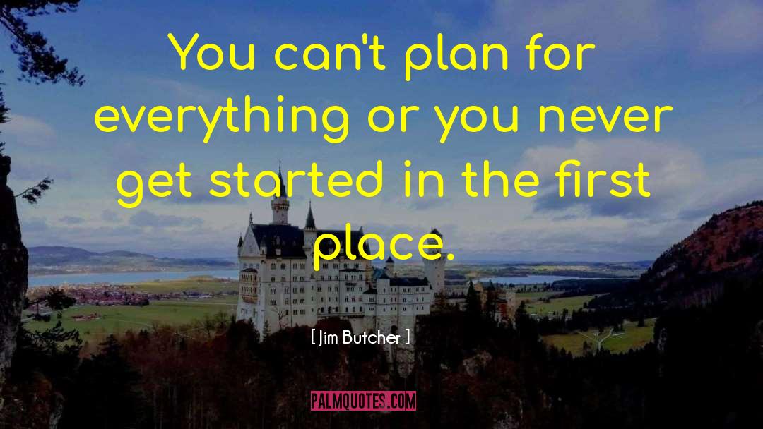 Getting Started quotes by Jim Butcher