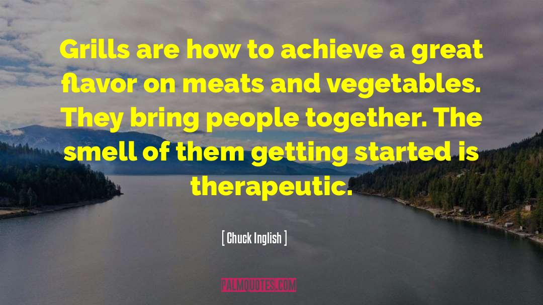 Getting Started quotes by Chuck Inglish