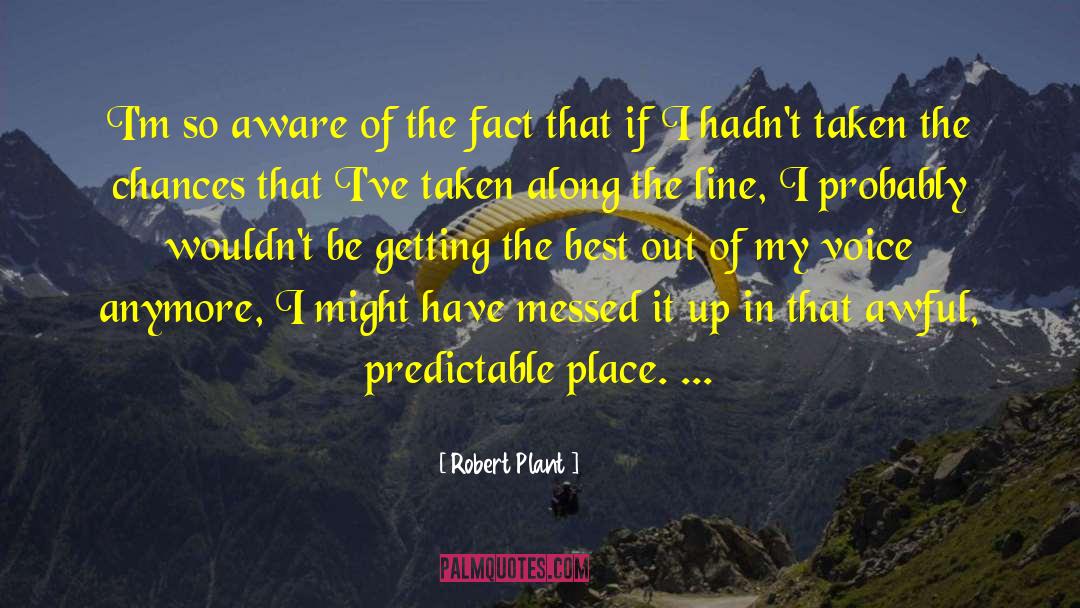 Getting Stressed quotes by Robert Plant