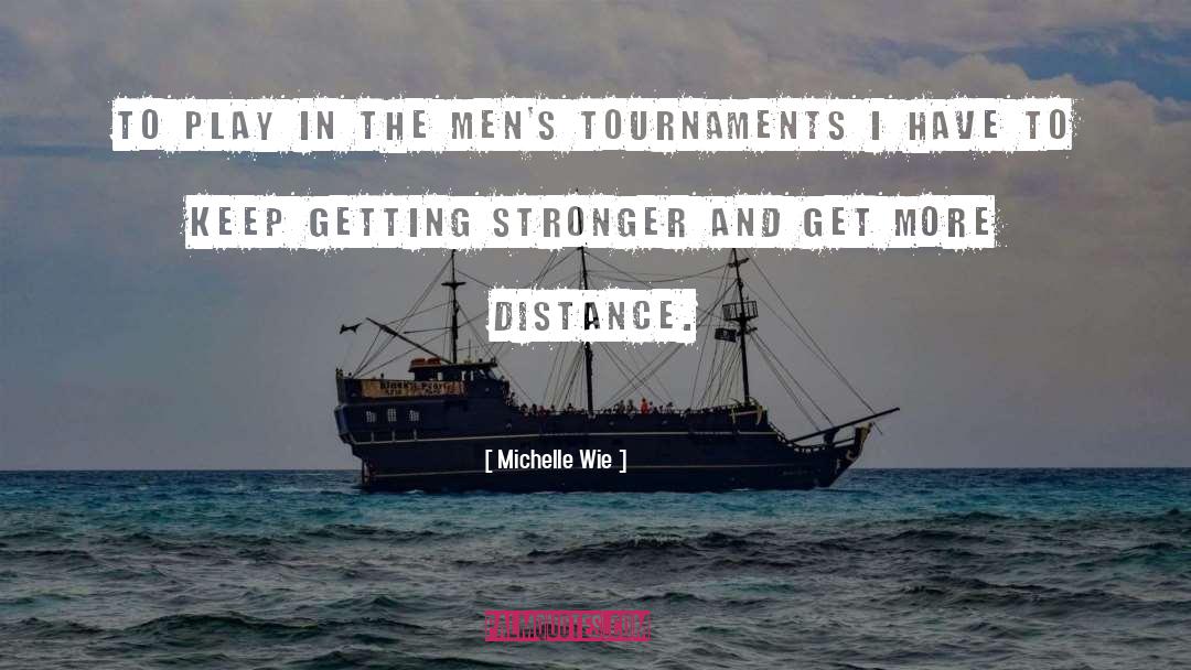 Getting Stronger quotes by Michelle Wie