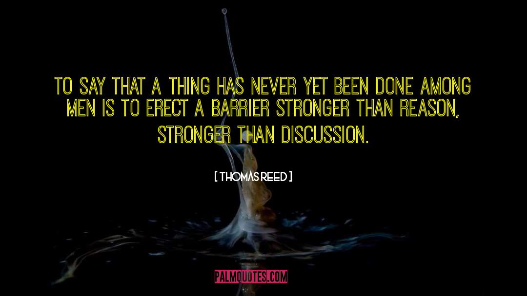 Getting Stronger quotes by Thomas Reed