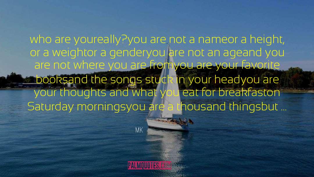 Getting Stuck In Your Head quotes by M.k