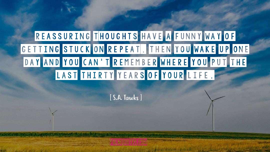 Getting Stuck quotes by S.A. Tawks