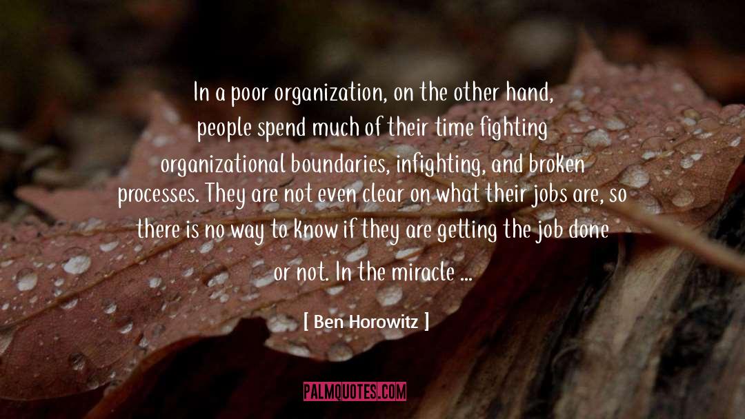 Getting The Job Done Right quotes by Ben Horowitz