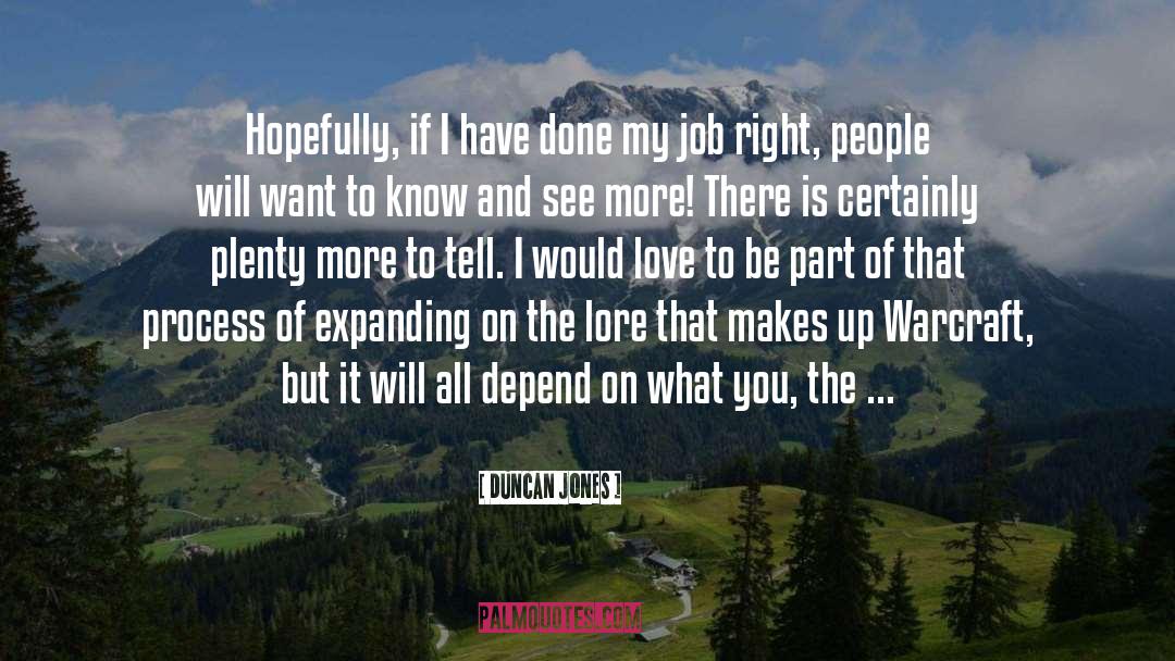 Getting The Job Done Right quotes by Duncan Jones